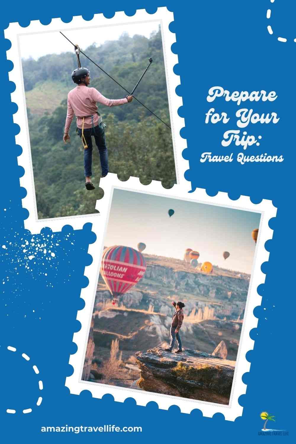 Prepare for Your Trip: Travel Questions.