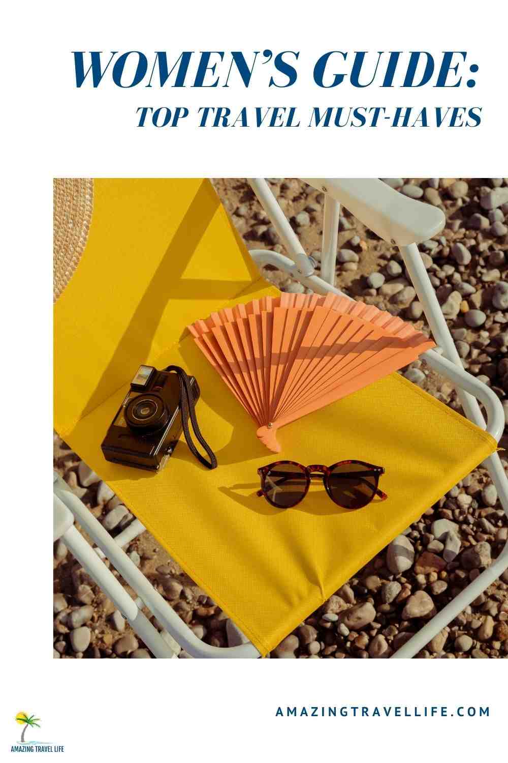 Women's Guide: Top Travel Must-Haves.