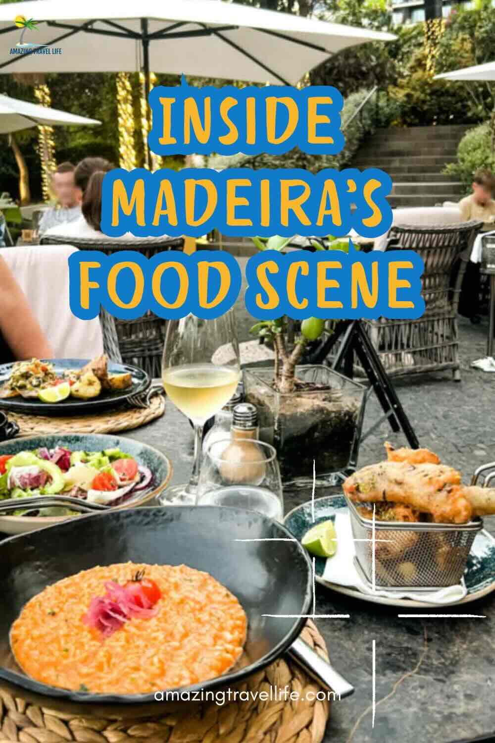 Outdoor restaurant table with various dishes, including a bowl of risotto, appetizers, grilled food, and a glass of white wine. Text overlay reads, "Inside Madeira's Food Scene.